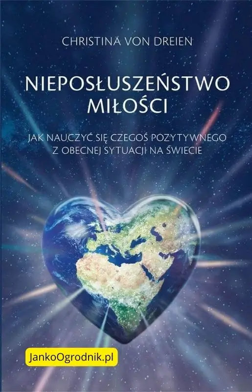 Christina von Dreien. Na koniec wszystko będzie dobrze. #5 7 Okładka książki 'Nieposłuszeństwo miłości' autorstwa Christiny von Dreien