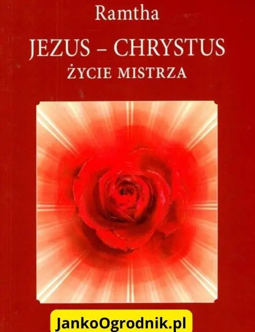 Ramtha Jezus Chrystus życie mistrza